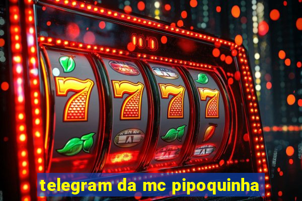 telegram da mc pipoquinha